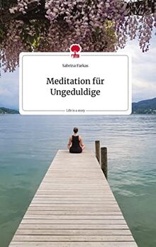 Meditations Buch Cover von Meditation für Ungeduldige zeigt Rückenansicht einer sitzenden Frau am See